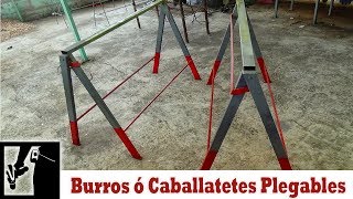 Como hacer burros o caballetes PLEGABLES para herreria [upl. by Suiravaj]