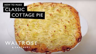 How to Make Classic Cottage Pie  Waitrose [upl. by Felix]