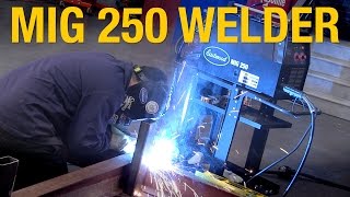 MIG 250  Weld Everything From Sheet Metal to 12quot Steel Eastwood [upl. by Artemisa]