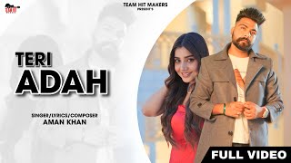 TERI ADAH OFFICIAL VIDEO AMAN KHAN  PRINCE SHOUAN  Punjabi Song 2023 [upl. by Ehgit902]