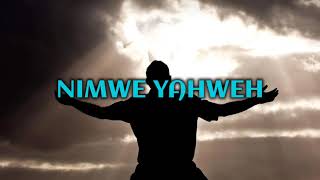 Nimwe Yahweh Lyrics Video  Ephraim Son Of Africa [upl. by Yehs]