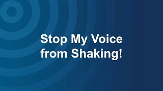 Stop My Voice from Shaking  Public Speaking and a Trembling Voice [upl. by Joana]