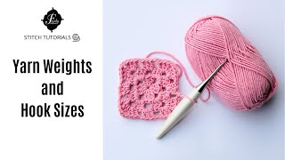 Yarn Weights and Hook Sizes Crochet Basics [upl. by Orthman274]