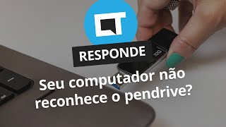 Como reconhecer pendrive quotproblemáticoquot no PC CT Responde [upl. by Abibah]