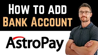 ✅ How To Add Bank Account In Astropay Full Guide [upl. by Yma617]