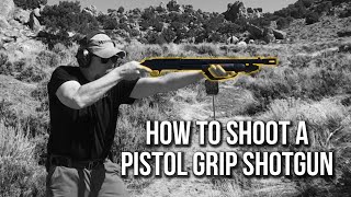 How to Shoot a Pistol Grip Shotgun [upl. by Ebsen]