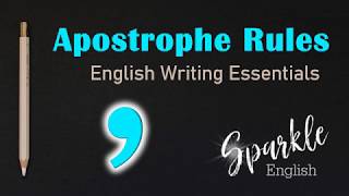 Apostrophe Rules  How to Use Apostrophes  English Writing Essentials [upl. by Shannan]