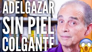 Episodio 2024 Adelgazar Sin Piel Colgante [upl. by Leanor]