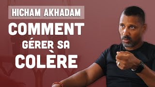 COMMENT GÉRER SA COLÈRE Hicham Akhadam Interview [upl. by Simara]