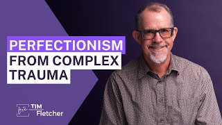 60 Characteristics of Complex Trauma  Part 1  Perfectionism [upl. by Atiken]