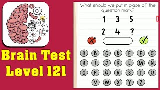 Brain Test Level 121 what should we put in place of the question mark  walkthrough solution [upl. by Dranik]