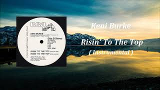 Keni Burke  Risin To The Top  Instrumental [upl. by Vyse]