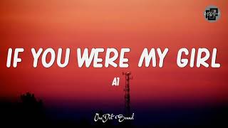 A1  If You Were My Girl Lyrics 🎵 [upl. by Elleved]