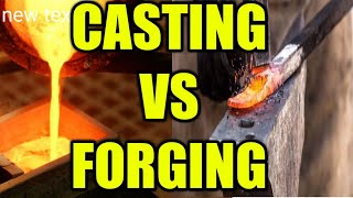 Casting vs Forging [upl. by Venterea]