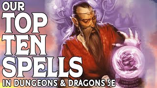 Our Top 10 Spells in Dungeons amp Dragons 5e [upl. by Neroled]