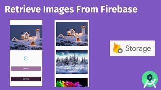 Retrieve Images From Firebase Storage using URL Stored in Realtime Database Image Uploader Part2 [upl. by Gardener]