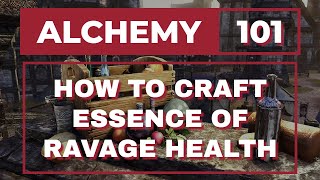 ESO Alchemy 101 How to Craft Essence of Ravage Health [upl. by Circosta]