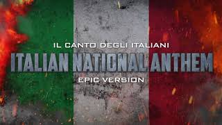 Italian National Anthem  Il Canto Degli Italiani  Epic Version [upl. by Enytsuj]