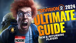 The Division 2 2024 Best Guide Ever Beginners amp Returning Players • Tips amp Tricks • Part 1 [upl. by Witt]