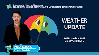 Public Weather Forecast issued at 4AM  16 November 2023 [upl. by Gallagher]