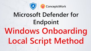 Onboard Windows Devices  Microsoft Defender for Endpoints  MDATP  Local Script [upl. by Ahseila157]