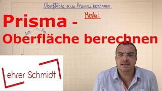 Prisma  Oberfläche berechnen  Körper  Mathematik  Lehrerschmidt [upl. by Enitnatsnoc]