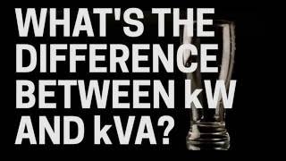 The Difference Between kW And kVA [upl. by Yahsed]