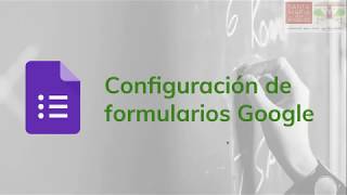 Configuración de Formularios Google [upl. by Woodrow]