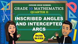 INSCRIBED ANGLES AND INTERCEPTED ARC  GRADE 10 MATHEMATICS Q2 [upl. by Rothmuller200]