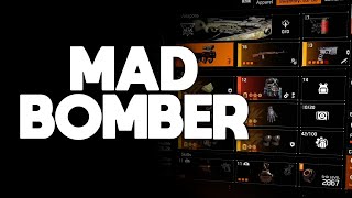 The Division 2 Fun Mad Bomber Builds  Experimenting with the Mad Bomber Talent [upl. by Ardnazxela]