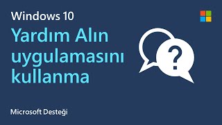 Microsofttan destek alma  Yardım Alın uygulaması [upl. by Amsirhc]