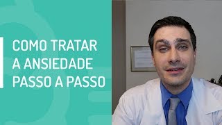 COMO TRATAR A ANSIEDADE PASSO A PASSO [upl. by Greenwood]