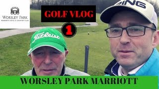 GOLF VLOG MARRIOTT WORSLEY UK [upl. by Akcira57]