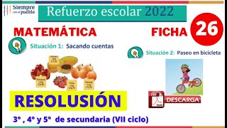 ✅REFUERZO ESCOLAR 2022 RESOLUCIÓN MATEMÁTICA📚FICHA 26  3° 4° y 5° SECUNDARIA  SITUACIÓN 1 Y 2 [upl. by Mikah750]