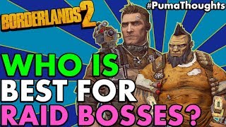 What is the Best Character or Class to Farm and Solo Raid Bosses in Borderlands 2 PumaThoughts [upl. by Wahlstrom]