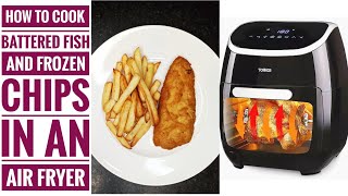 AIR FRIED BATTERED FISH AND FROZEN CHIPS Using Tower T17039 11L 5IN1 Digital Air fryer [upl. by Henni]