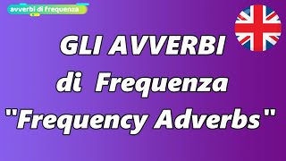 Avverbi di Frequenza In Inglese  Frequency adverbs [upl. by Dennie]