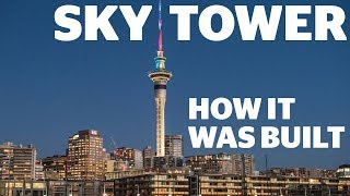 Sky Tower  How it was Built [upl. by Lorin]