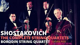 Shostakovich  String Quartets 123456789101112131415  P° Ct rec Borodin Quartet [upl. by Paine]