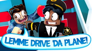 ROBLOX PILOT WONT LET ME DRIVE DA PLANE [upl. by Ayotl67]