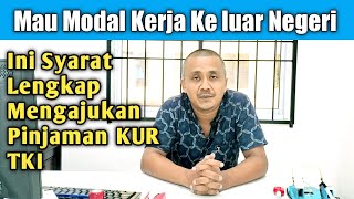 Syarat Lengkap Pengajuan Pinjaman KUR TKI [upl. by Namijneb]