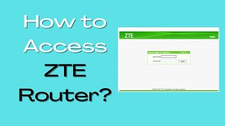 HOW TO ACCESS ZTE ROUTER LOGIN PAGE [upl. by Nyrok]