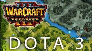 Dota 3 — Warcraft III REFORGED Defense of the Ancients Allstars [upl. by Vite]