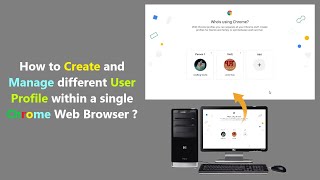 How to Create and Manage different User Profile within a single Chrome Web Browser [upl. by Micheline651]