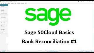 Sage 50Cloud  Bank Reconciliation  Lesson 1 [upl. by Goode909]