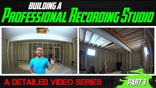 Building A Professional Recording Studio  Part 3 framing the control room [upl. by Ainyt]