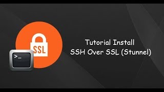 Tutorial Install SSH Support SSL Stunnel [upl. by Aremus]