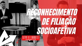 DIREITO DE FAMÍLIA Reconhecimento de filiação socioafetiva [upl. by Wan165]