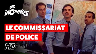 Les Inconnus  Le commissariat de police [upl. by Roley]