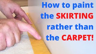 How to Paint the Skirting Board Rather than the Carpet [upl. by Anilrahc]